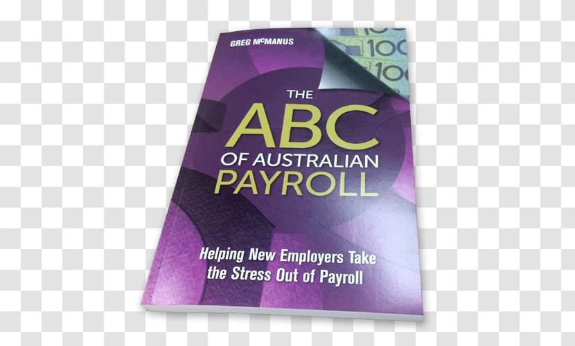 The ABC Of Australian Payroll: Helping New Employers Take Stress Out Payroll Time & Attendance Clocks Bookkeeping - Organization - Australia Transparent PNG