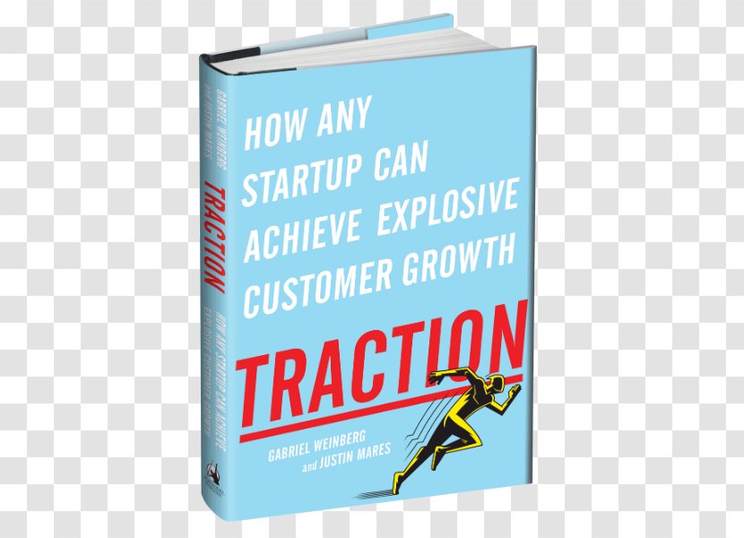 Traction: How Any Startup Can Achieve Explosive Customer Growth Amazon.com Company Zero To One Book - Takeaway Distribution Transparent PNG