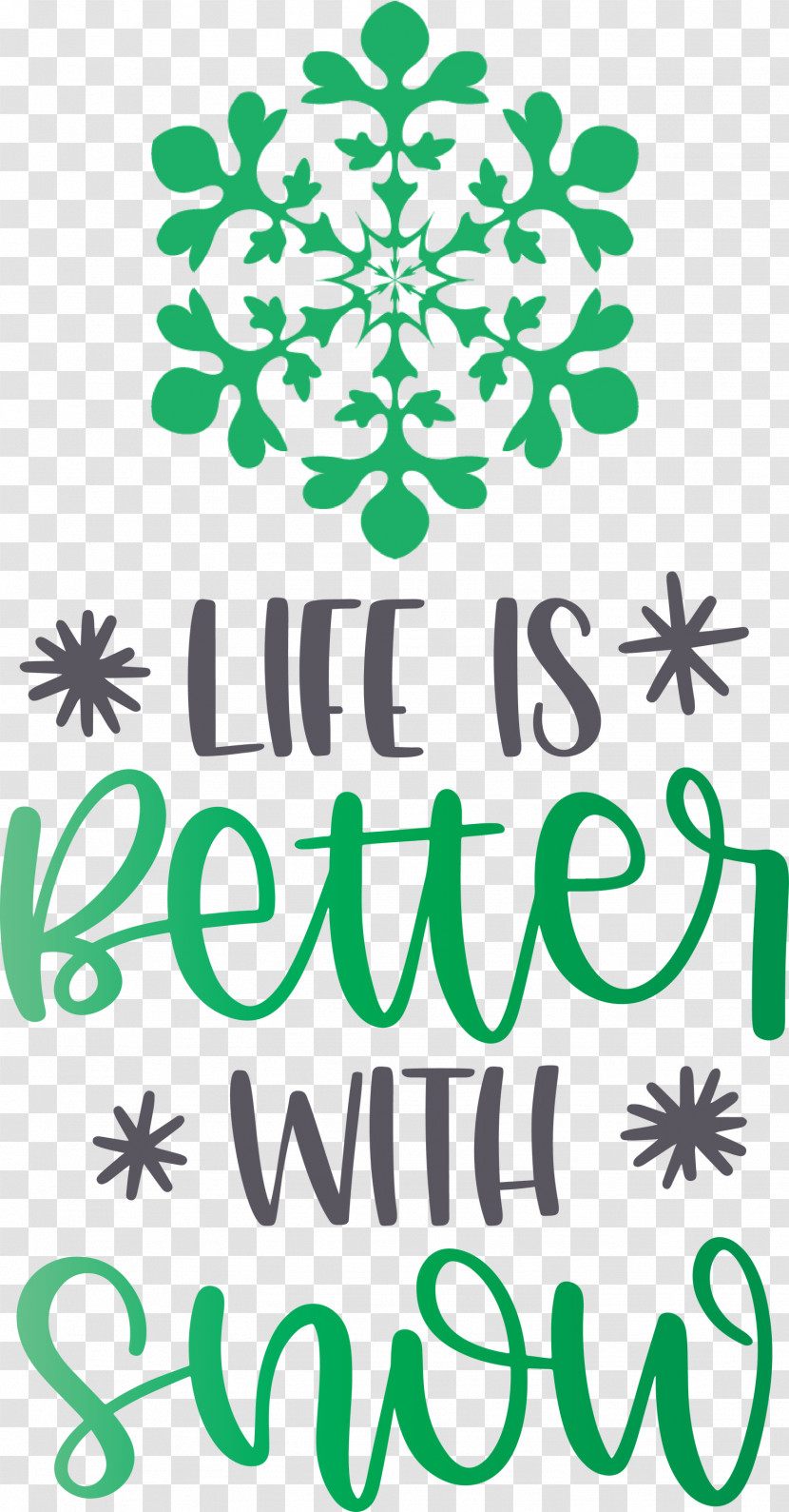 Life Is Better With Snow Snow Winter Transparent PNG