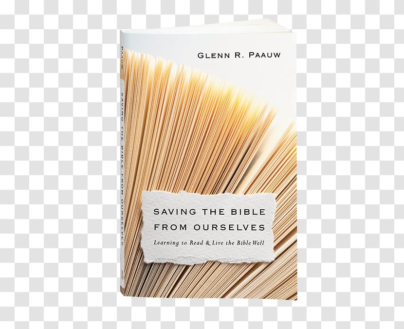 Saving The Bible From Ourselves: Learning To Read And Live Well Geneva Book InterVarsity Press - Biblical Theology - Chapters Verses Of Transparent PNG