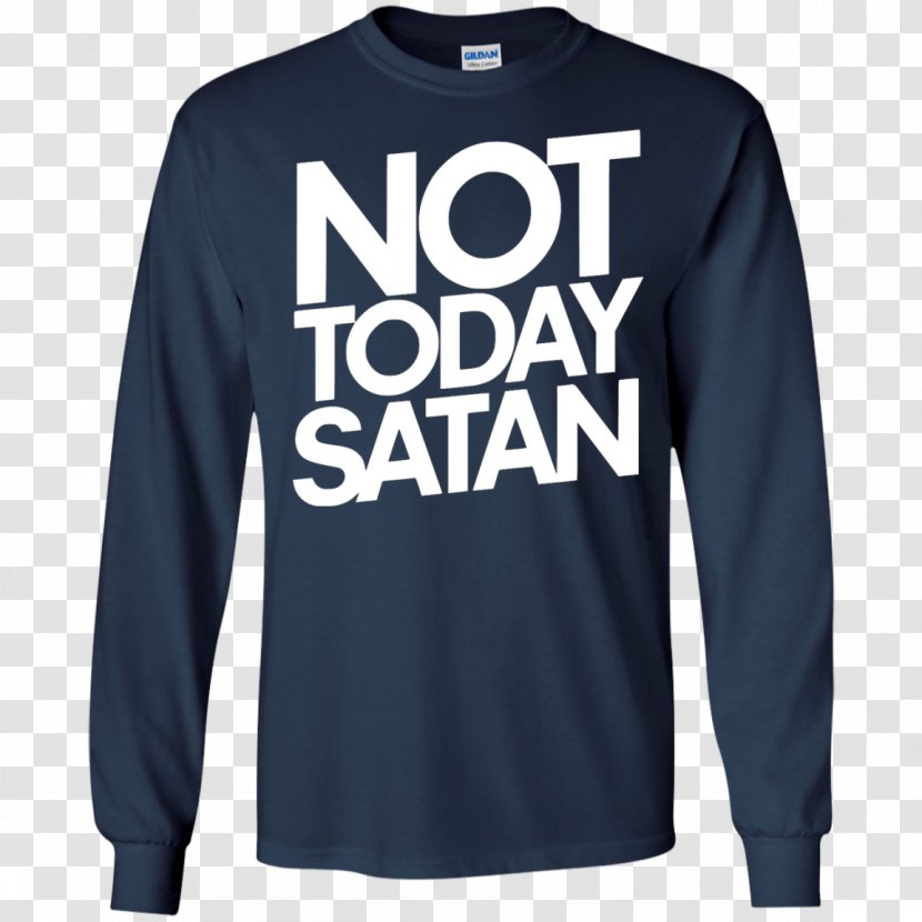 Long-sleeved T-shirt Hoodie Father - Logo - Not Today Satan Transparent PNG