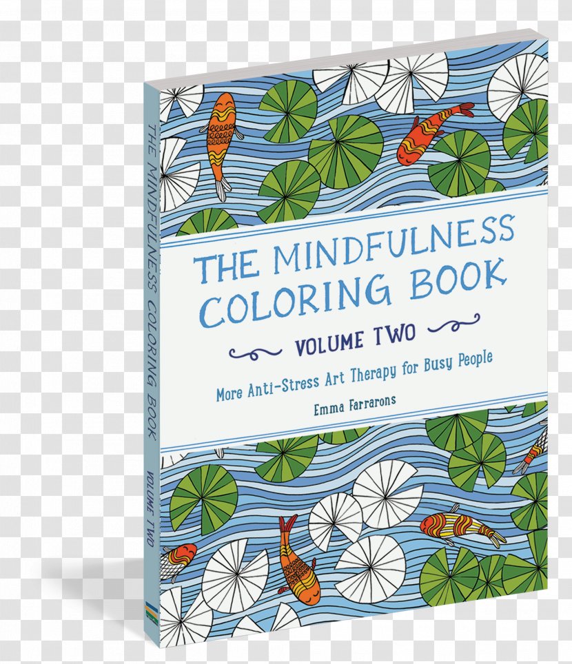 The Mindfulness Colouring Book: Anti-stress Art Therapy For Busy People Coloring Book Best Ideas From Republican Party Over Past 100 Years ENJOY, AN URBAN GENERAL STORE - Flower Transparent PNG