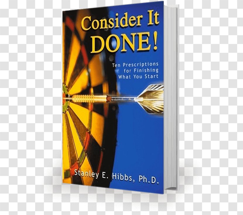 Consider It Done! Ten Prescriptions For Finishing What You Start Book The Ransom: A Novel Anxiety: Treatment Techniques That Really Work: Practical Exercises, Handouts And Worksheets Therapists - Paperback Transparent PNG