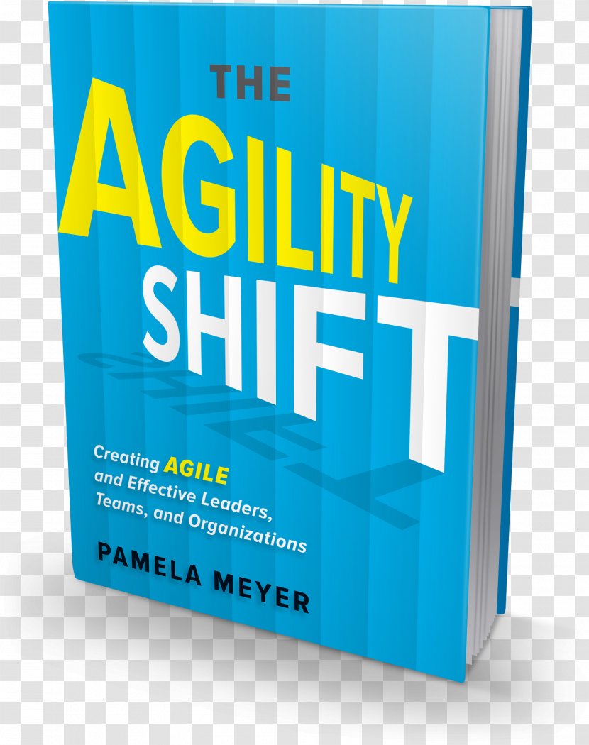 Agility Shift: Creating Agile And Effective Leaders, Teams, Organizations Book Brand Logo Font Transparent PNG