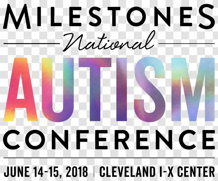 I-X Center Drive 2018 Milestones National Autism Conference Empowering Epilepsy - Ohio - Autistic Spectrum Disorders Transparent PNG