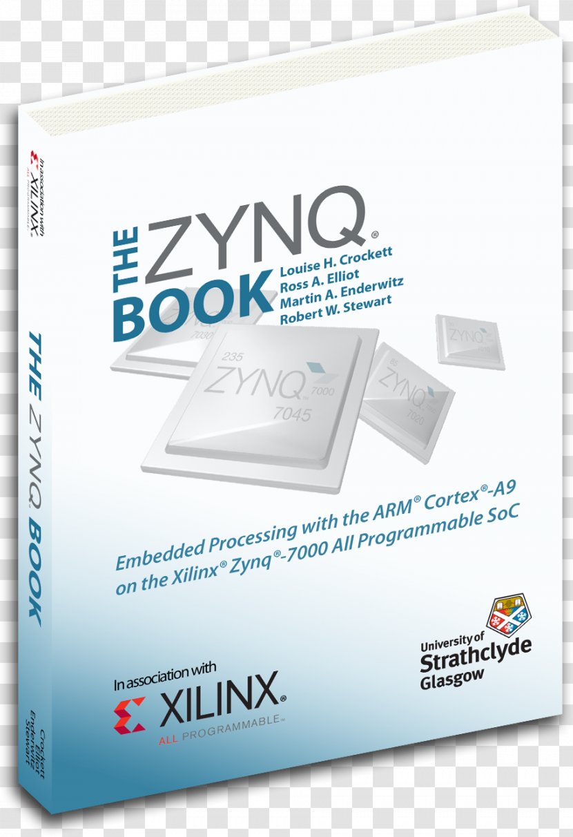 The Zynq Book: Embedded Processing Withe ARM® Cortex®-A9 On Xilinx® Zynq®-7000 All Programmable SoC Book Tutorials For Zybo And Zedboard System A Chip ARM Cortex-A9 Field-programmable Gate Array - Brand Transparent PNG