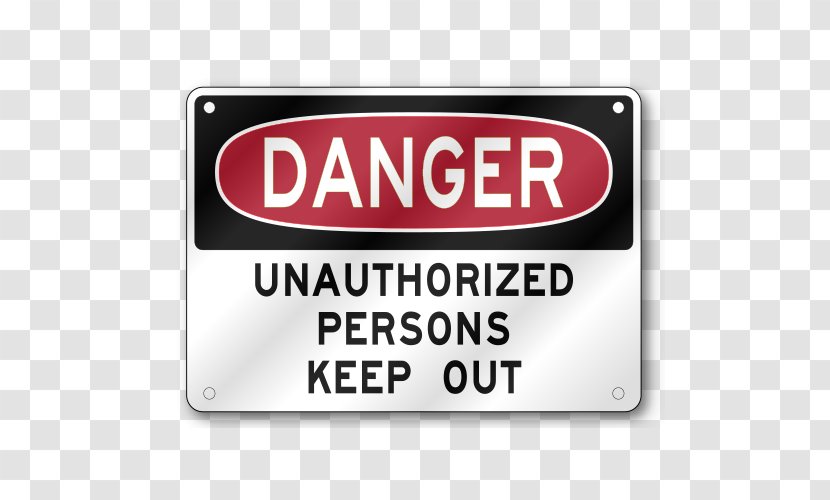 Occupational Safety And Health Administration Hazard Signage - Area - Unauthorized Transparent PNG