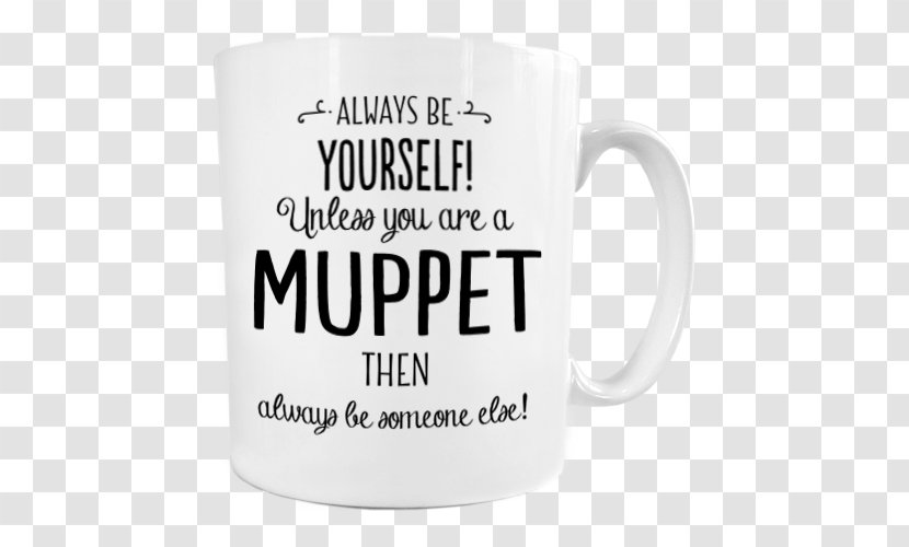 Coffee Cup Mug The Muppets We005 - Quotation Transparent PNG