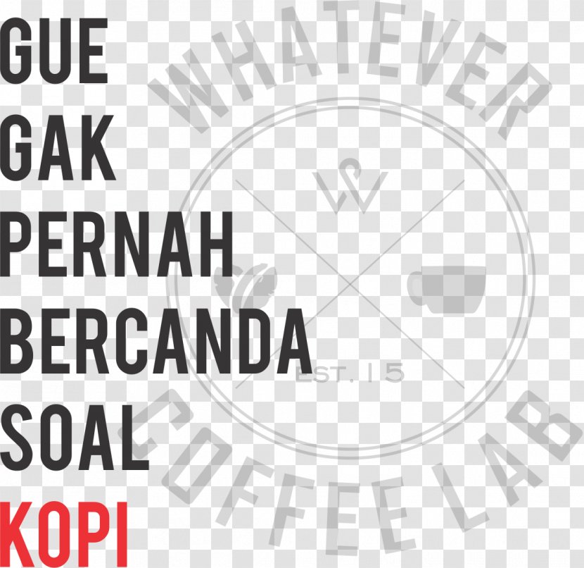Filosofi Kopi Coffee Text Sentence Word - White - Kedai Pak Dollah Transparent PNG