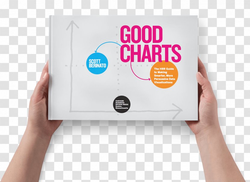 Good Charts: The HBR Guide To Making Smarter, More Persuasive Data Visualizations Charts For Presentations: How Use Best Great Presentations (2 Books) - Visualization - Exclusive Offers Transparent PNG