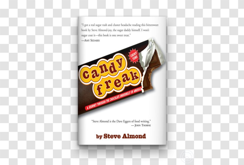 Candyfreak: A Journey Through The Chocolate Underbelly Of America Book Author Transparent PNG
