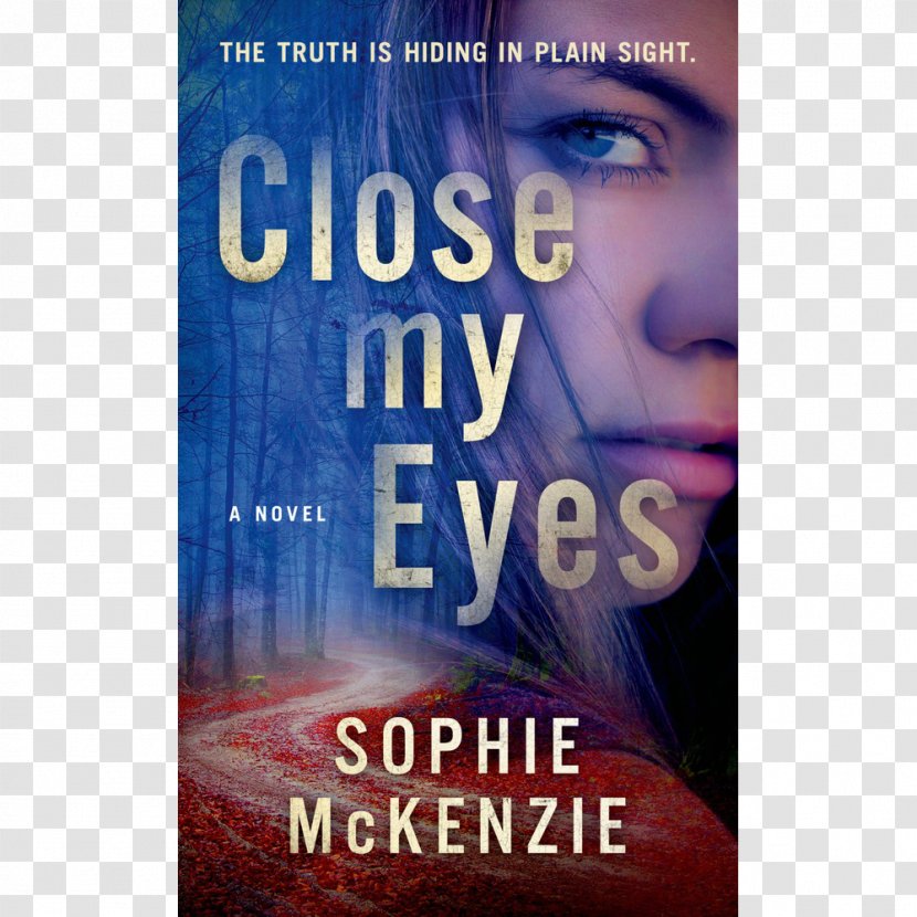 Novel Eye Daughter Sophie McKenzie Marisa Calin - Film - Close Eyes Transparent PNG