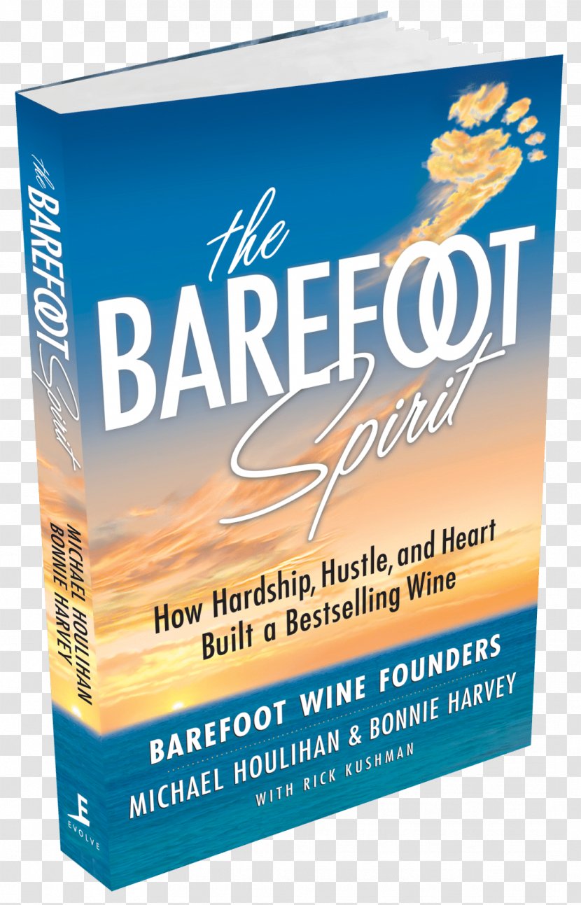 The Barefoot Spirit Wine United States Hustle And Heart Brand Transparent PNG