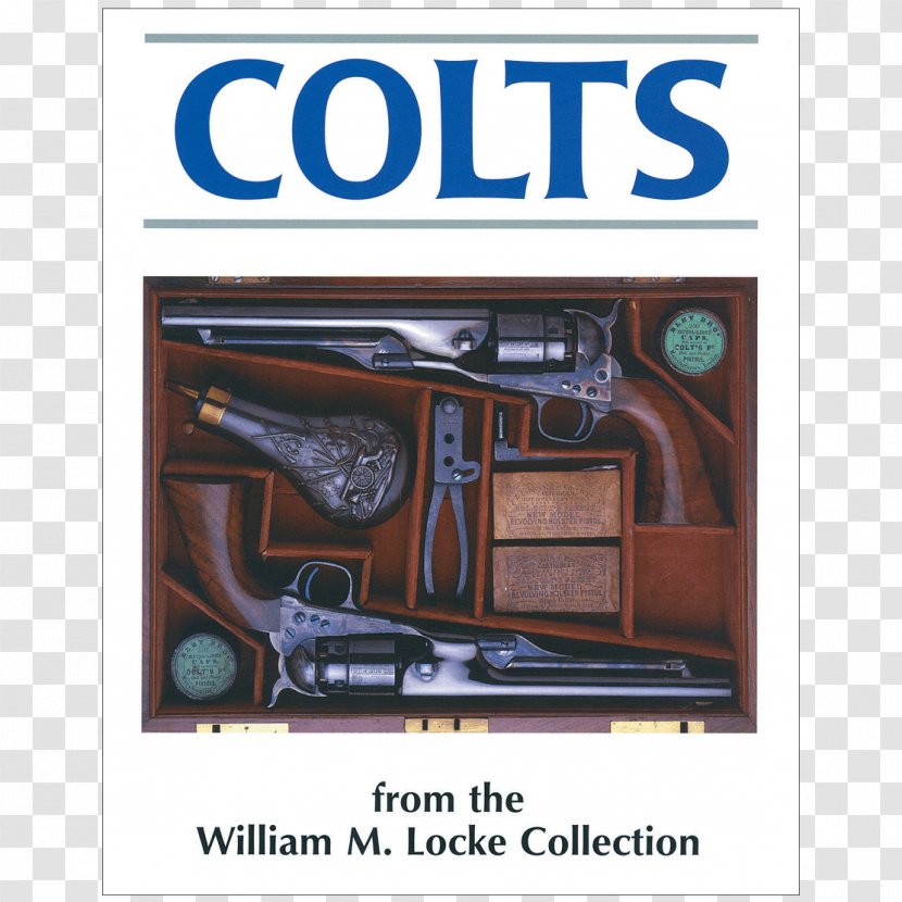 Gun Colts From The William M. Locke Collection Motor Vehicle Advertising Firearm - Nfl - Book Transparent PNG