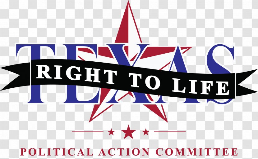 Tarrant County Right To Life United States Pro-life Movement Doe V. Bolton Organization - Election - Texas Transparent PNG