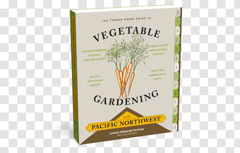 The Timber Press Guide To Vegetable Gardening In Pacific Northwest Transparent PNG