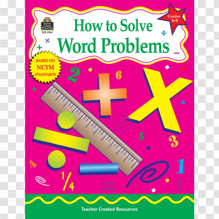 How To Solve Word Problems, Grades 6-8 Mathematics Sixth Grade Problem Solving - Area Transparent PNG