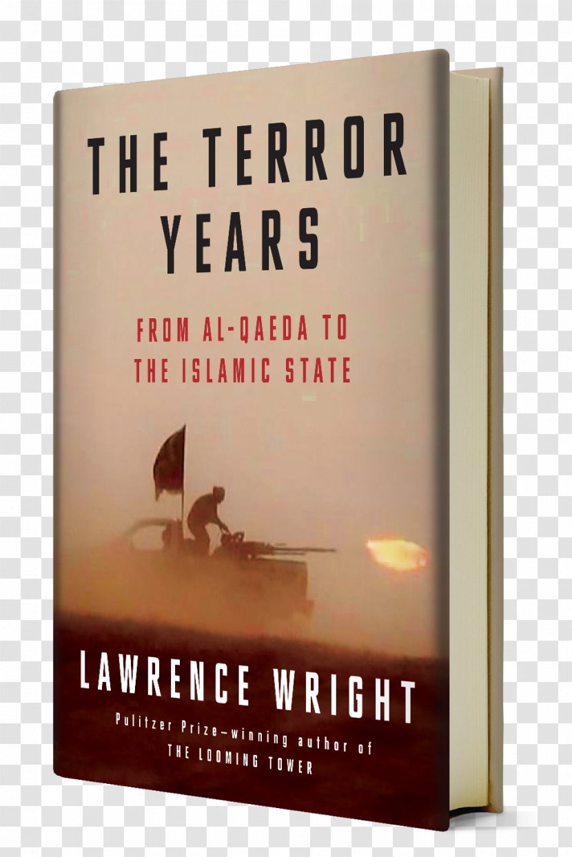 The Terror Years: From Al-Qaeda To Islamic State 11 September Attacks Book Terrorist Take Over - Alqaeda Transparent PNG