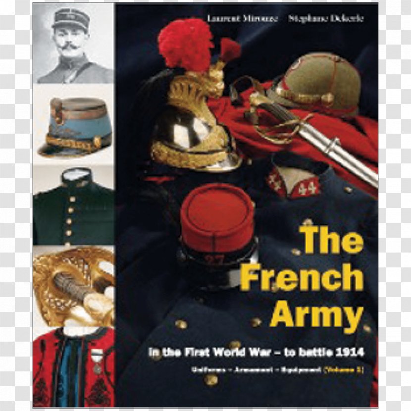 The French Army In First World War Military Uniform - Austrohungarian Transparent PNG