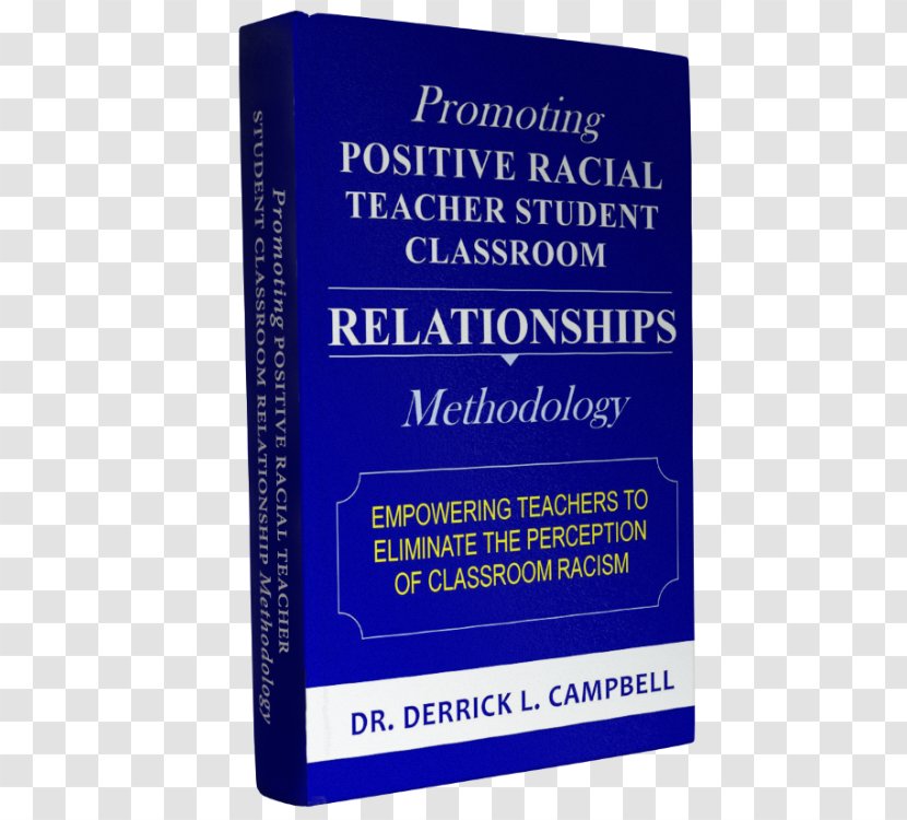 Promoting Positive Racial Teacher-Student Classroom Relationships Management - Book - Discrimination Transparent PNG