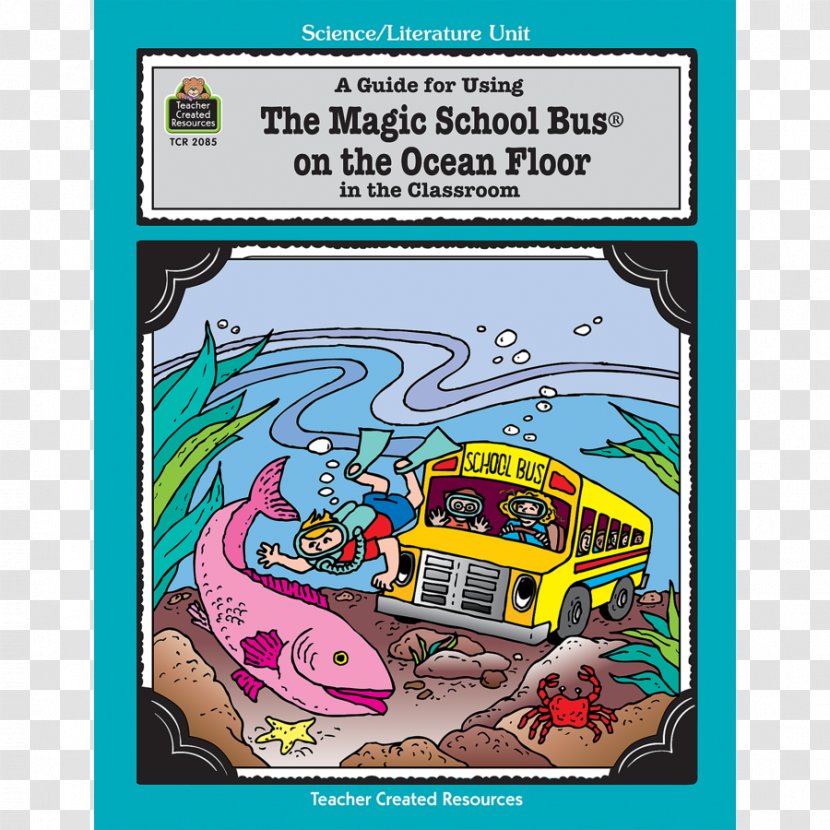 The Magic School Bus At Waterworks Teacher Classroom - Fictional Character - Ocean Floor Transparent PNG