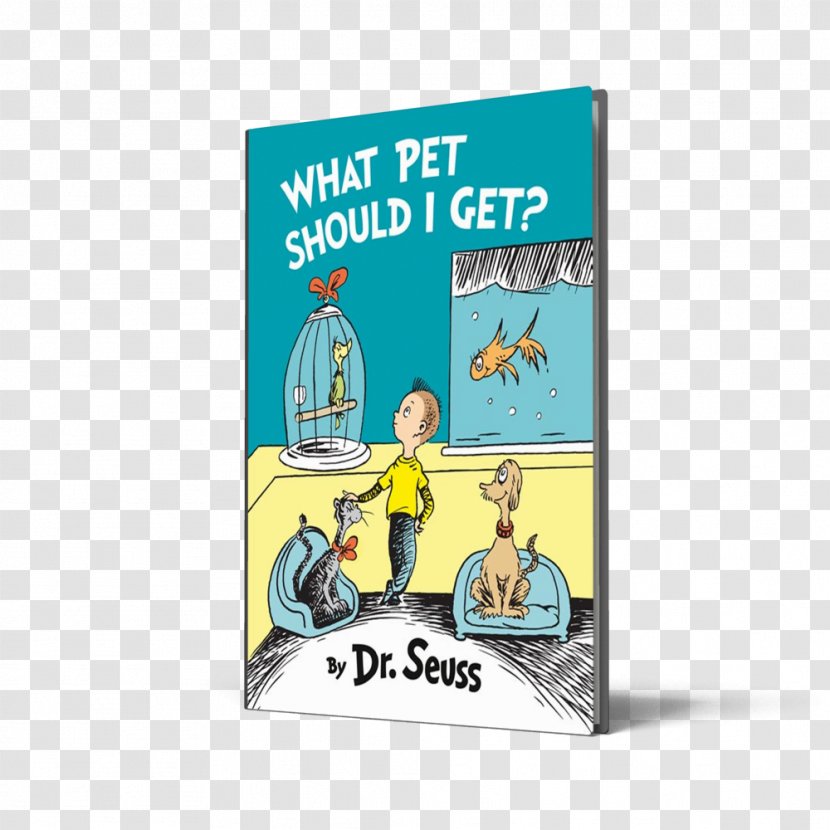 What Pet Should I Get? The Cat In Hat Comes Back Hardcover One Fish, Two Red Blue Fish - Author - Book Transparent PNG