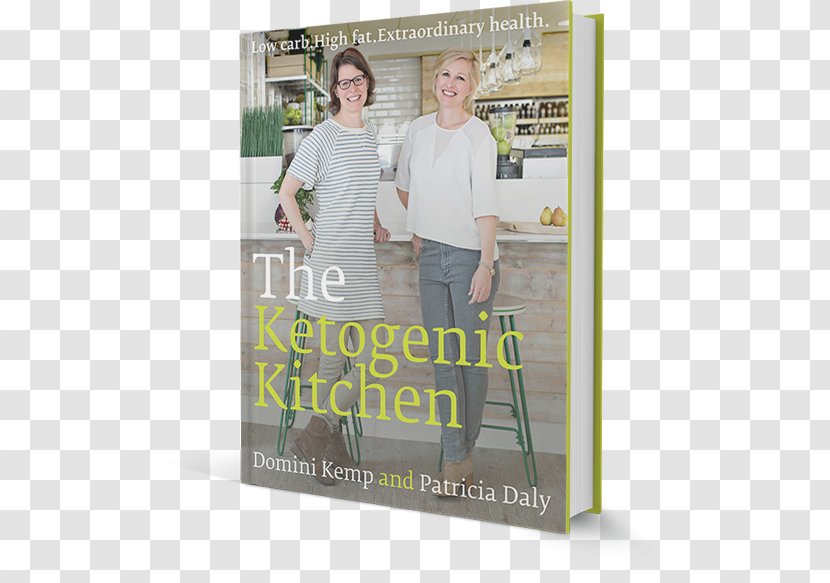 The Ketogenic Kitchen: Low Carb. High Fat. Extraordinary Health. Low-carbohydrate Diet - Food - Health Transparent PNG