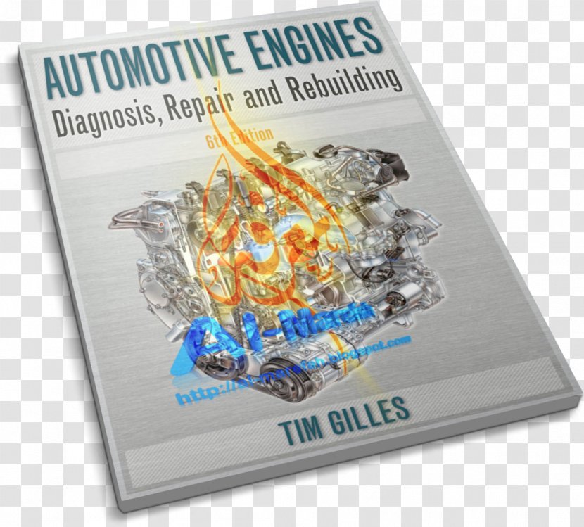 Automotive Engines: Diagnosis, Repair, Rebuilding Technology Automobile Engineering - Engine Transparent PNG