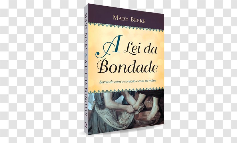 A Lei Da Bondade: Servindo Com O Coracao E As Maos Bookshop Bible Kindness Transparent PNG