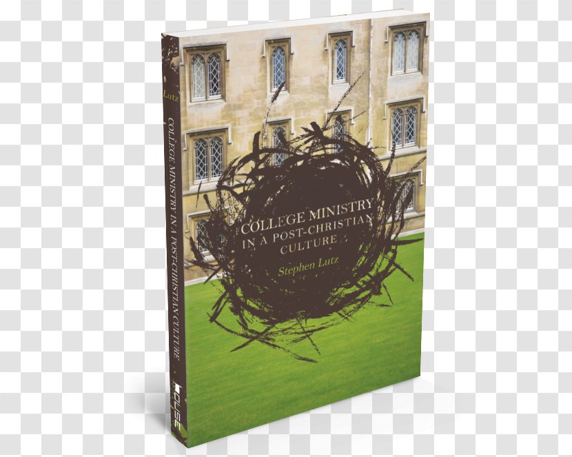 College Ministry In A Post-Christian Culture King Of The Campus Book Missional Living Christianity - Technical Writing Transparent PNG