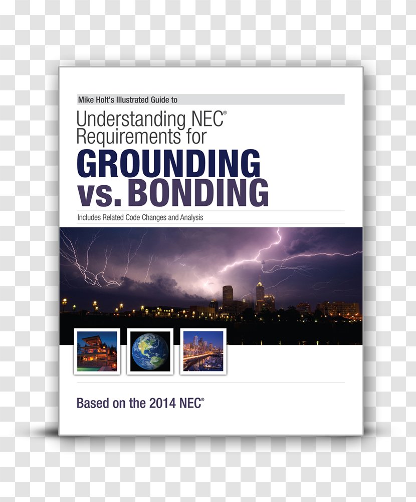 Mike Holt's Illustrated Guide To Understanding NEC Requirements For Grounding Vs Bonding Based On The 2014 National Electrical Code Brand Book Transparent PNG