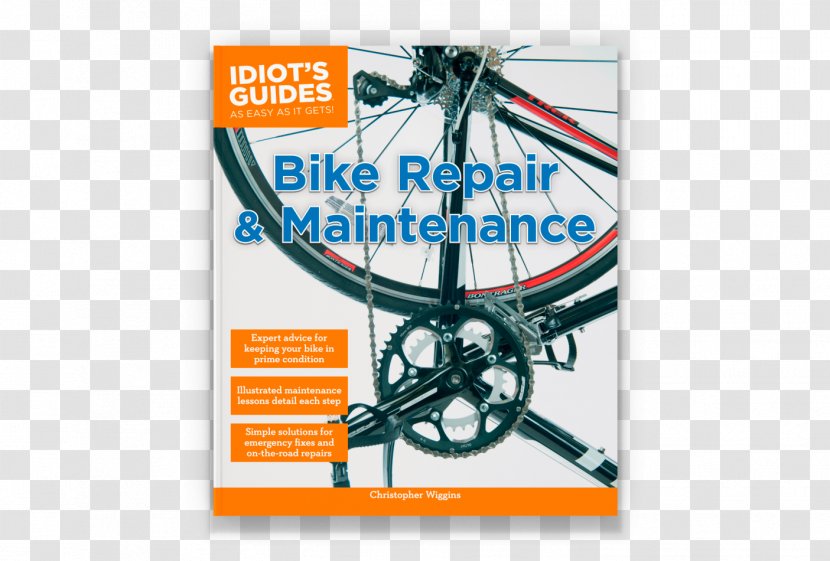 Bike Repair And Maintenance The Bicycling Guide To Complete Bicycle Zinn Art Of Mountain Wheels - Wheel Transparent PNG