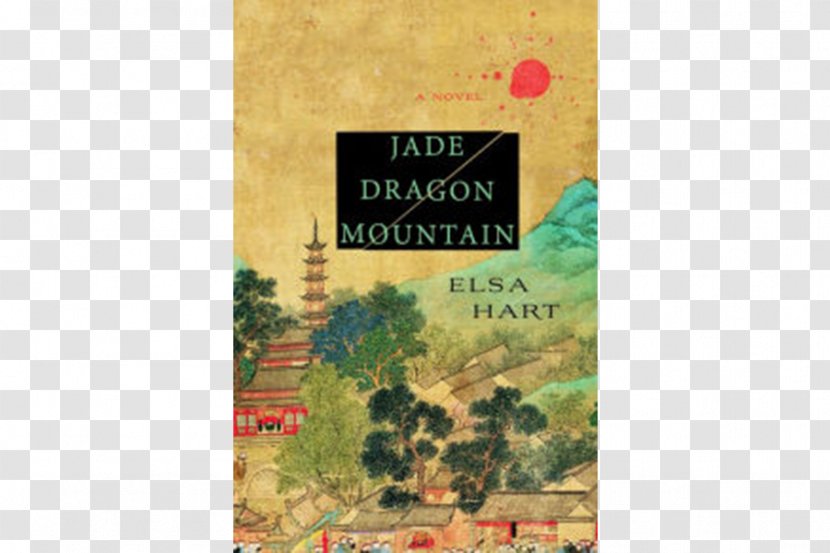 Jade Dragon Mountain: A Mystery Medicus Hardcover Li Du Series Lies That Bind Us - Chinese Mountain Transparent PNG