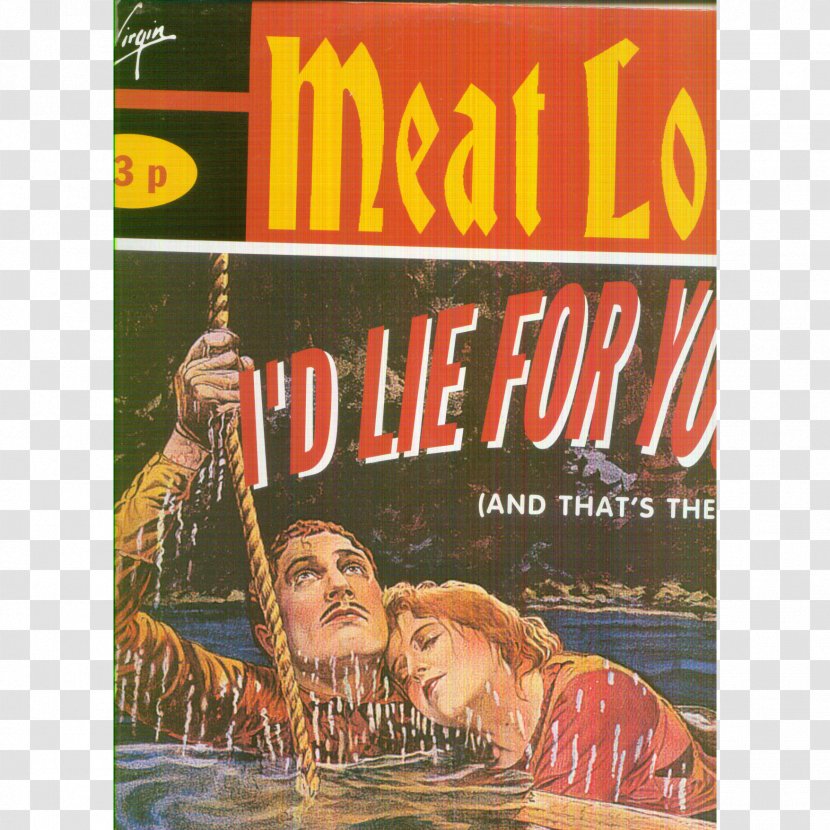 Meat Loaf Meatloaf I'd Lie For You (And That's The Truth) Bat Out Of Hell - Advertising - Album Cover Transparent PNG