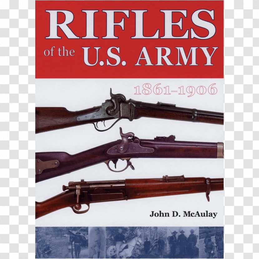 Rifles Of The U.S. Army, 1861-1906 Firearm Air Gun Ranged Weapon - Silhouette Transparent PNG