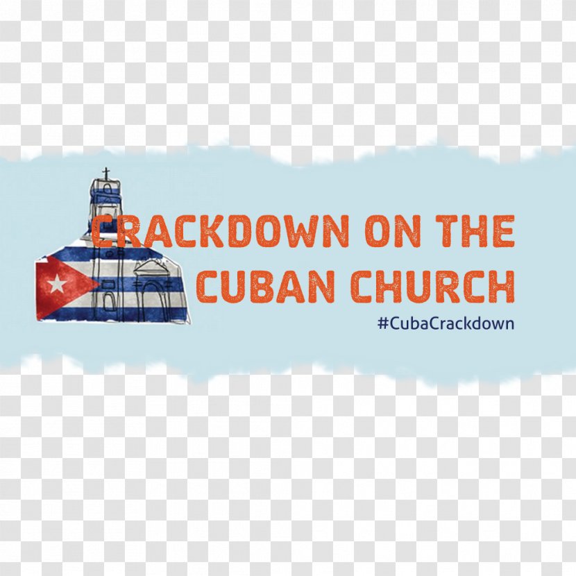 Cuba Christian Solidarity Worldwide Freedom Of Religion Church - International Concern - Crackdown Transparent PNG