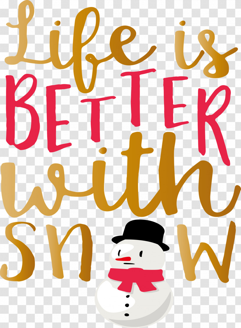 Snow Life Is Better With Snow Transparent PNG
