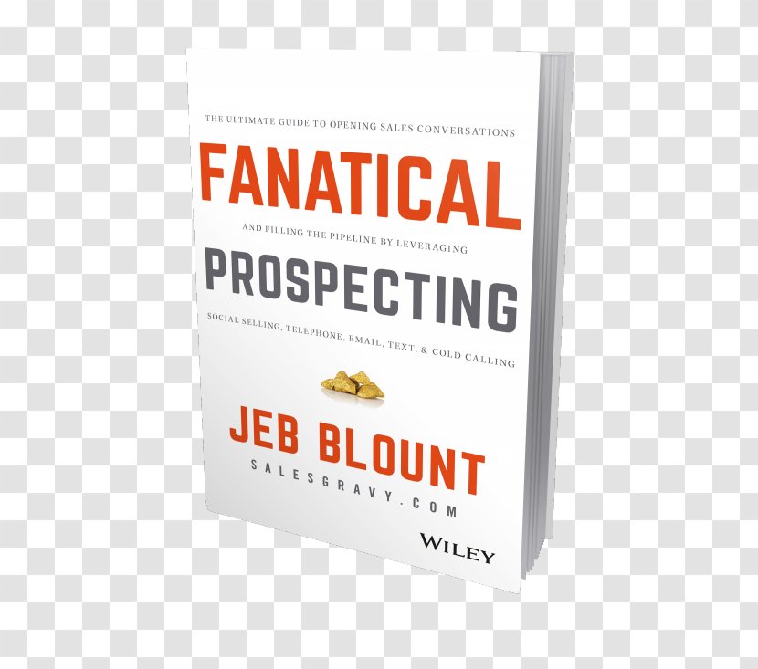 Brand Logo Fanatical Prospecting: The Ultimate Guide To Opening Sales Conversations And Filling Pipeline By Leveraging Social Selling, Telephone, Email, Text, Cold Calling Product - Fp Transparent PNG