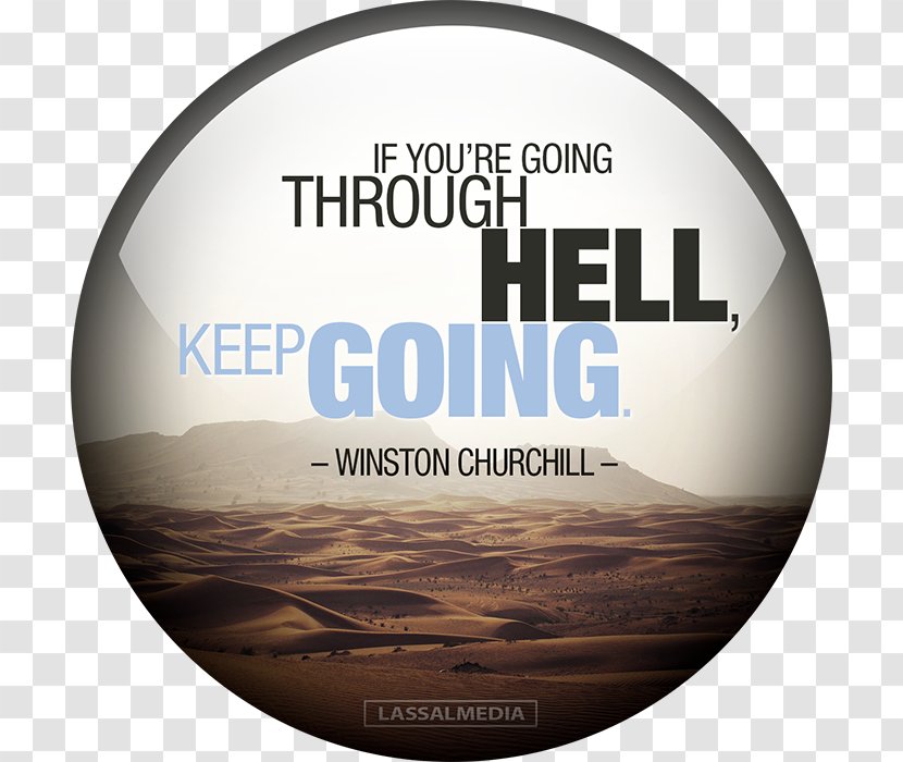 If You're Going Through Hell, Keep Going. Thermomix Person Recipe Blog - Brand - Winston-churchill Transparent PNG