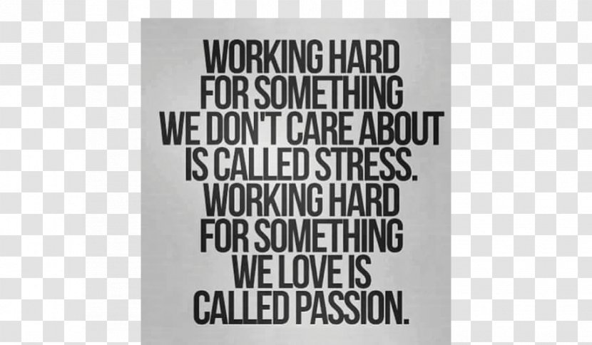 Feeling Passionate Motivation Goal - Love - Working Hard Transparent PNG