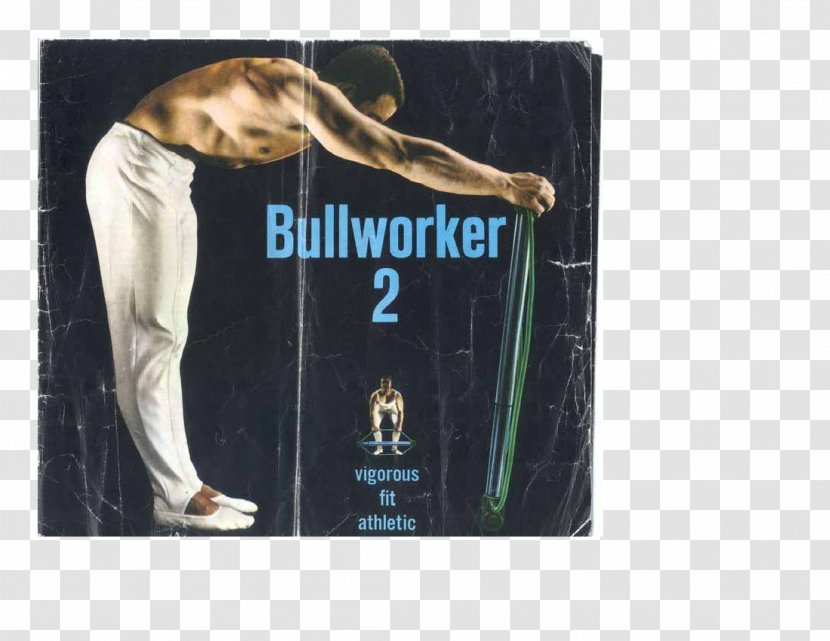 Bullworker Strength Training England Poster Physical - Manual Worker Transparent PNG