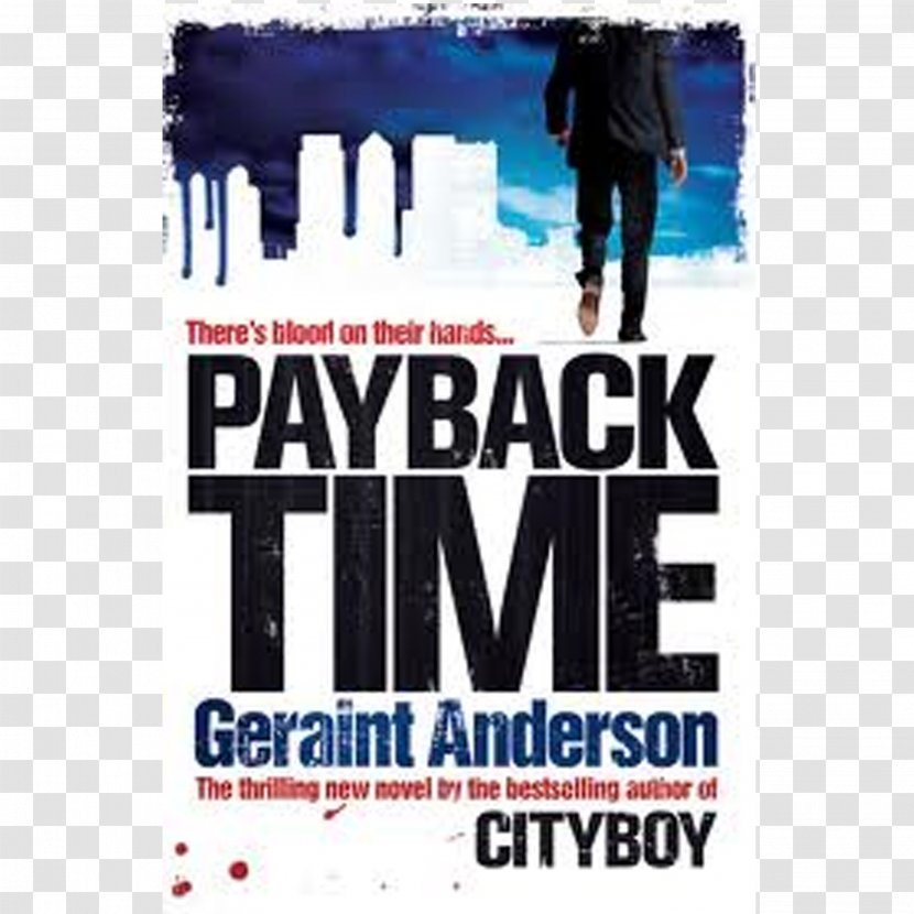 Cityboy: Beer And Loathing In The Square Mile Payback Time: Sweet Revenge Just Business 50 Ways To Survive Crunch - Carl Deuker - Book Transparent PNG
