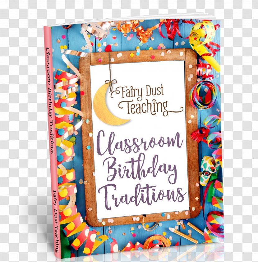 Birthday Anniversary Classroom Party Reggio Emilia Approach - Teacher - Fairy Dust Transparent PNG