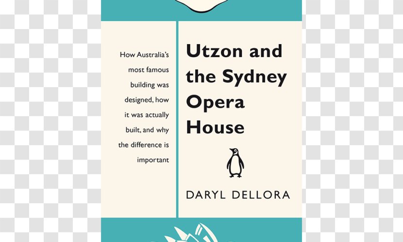 Utzon And The Sydney Opera House: Penguin Special Michael Kirby: Law, Love & Life Book - New Pavilions Transparent PNG