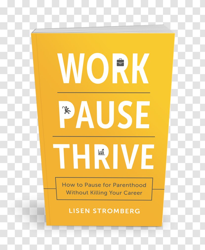 Work PAUSE Thrive : How To Pause For Parenthood Without Killing Your Career The Ballads Of Marko Kraljevic Book Hardcover Amazon.com - Review Transparent PNG