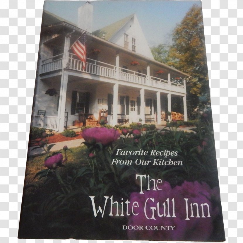 Favorite Recipes From Our Kitchen: The White Gull Inn, Door County, Wisconsin House Property Advertising - Book Transparent PNG