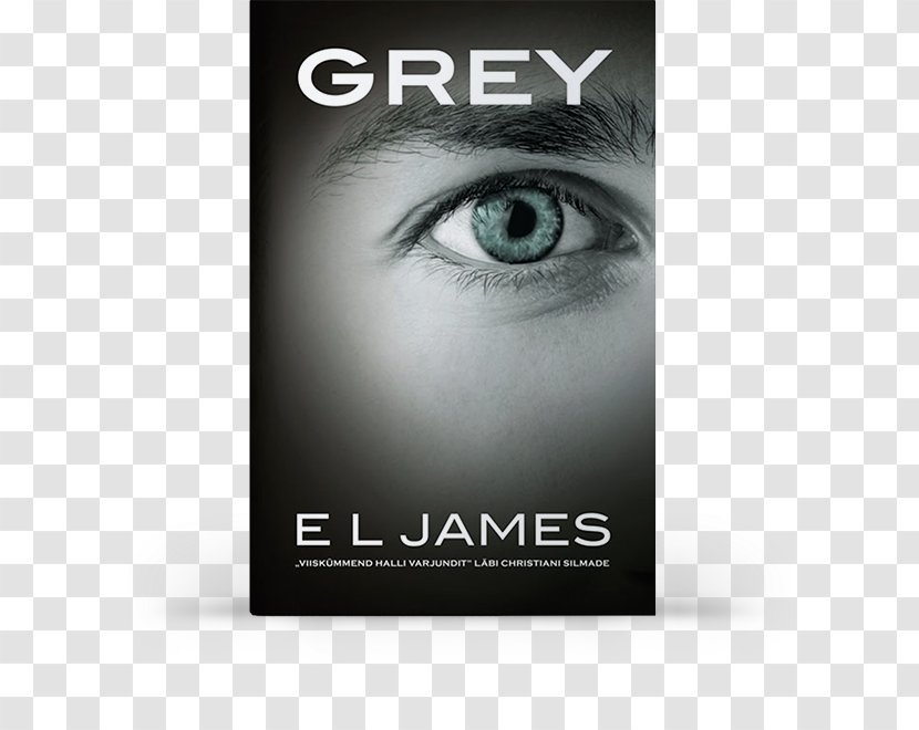 Grey: Fifty Shades Of Grey As Told By Christian Darker: Darker Paperback - Poster - Anastasia Transparent PNG
