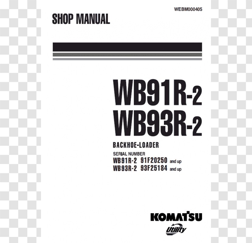 Komatsu Limited 960E-1 Product Manuals Backhoe Loader Owner's Manual - Excavator Transparent PNG