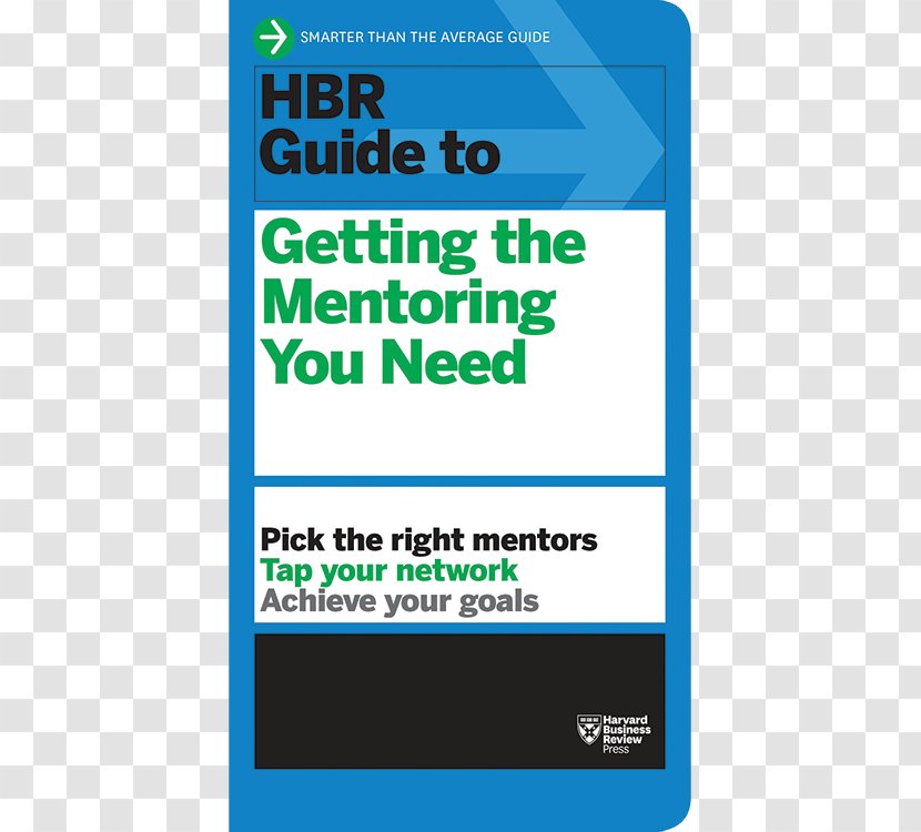 Harvard Business School HBR Guide To Getting The Mentoring You Need (HBR Series) Review Mentorship Learning - Area - Publishing Transparent PNG