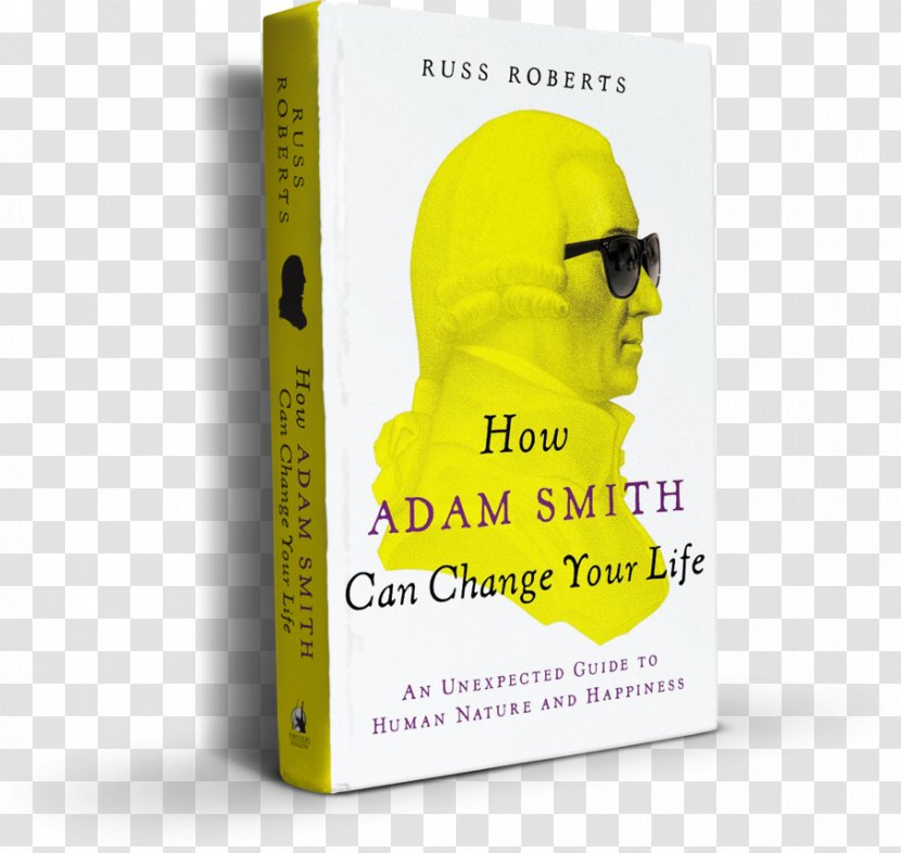 How Adam Smith Can Change Your Life: An Unexpected Guide To Human Nature And Happiness Book Como Pode Mudar Sua Vida The Blank Slate: Modern Denial Of Author - Text Transparent PNG
